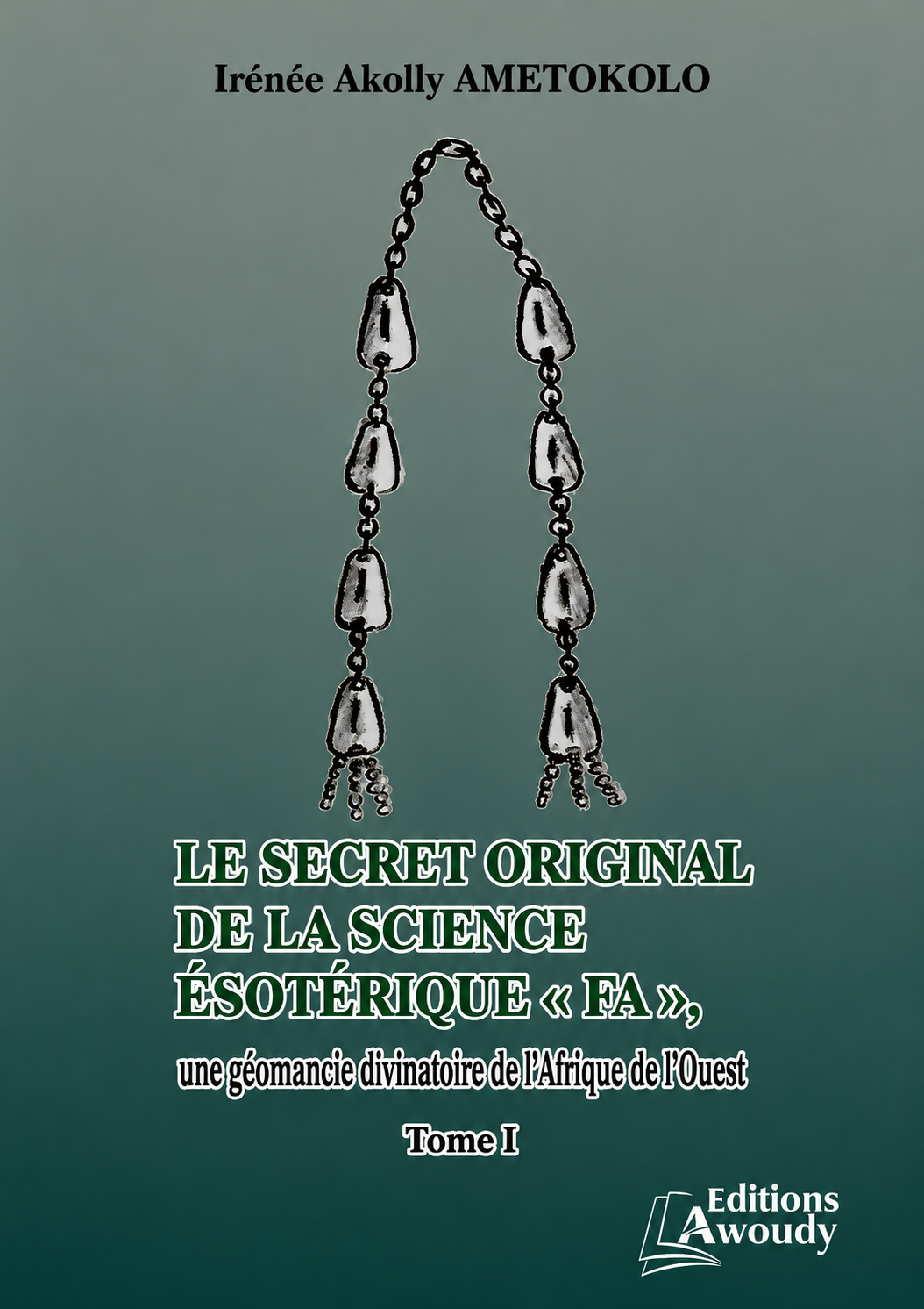 LE SECRET ORIGINAL DE LA SCIENCE ESOTERIQUE « FA », une géomancie divinatoire de l’Afrique de l’Ouest